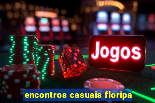 encontros casuais floripa